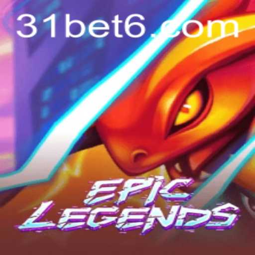 EpicLegends: A Revolutionary Adventure Game with 31bet Integration